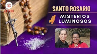 Santo Rosario Misterios  Luminosos / 15 de Febrero del 2024