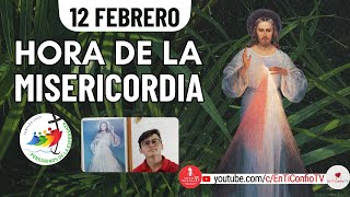 Hora de la Misericordia / 12 de Febrero del 2025