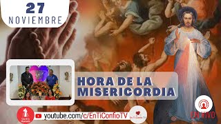 Hora de la Misericordia 27 de Noviembre del 2023