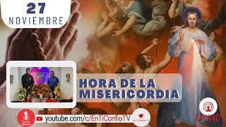 Hora de la Misericordia 27 de Noviembre del 2023