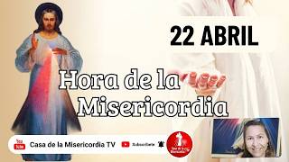 Hora de la misericordia / 22 de Abril de 2026