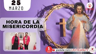 Hora de la Misericordia  / 25 de Marzo del 2023