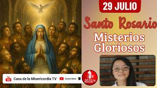 Santo Rosario Misterios Gloriosos  / 29 de Julio de 2026