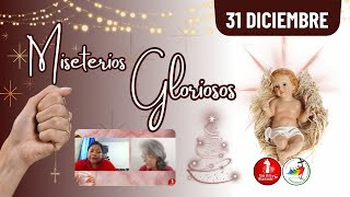 Santo Rosario Misterios Gloriosos  / 31 de Diciembre del 2025