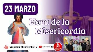 Hora de la misericordia / 23 de Marzo de 2026