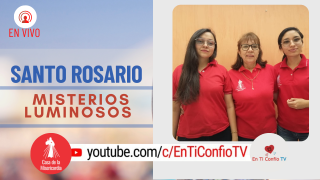 Santo Rosario Misterios Luminosos / 10 de Junio del 2021