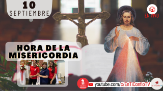 Hora de la Misericordia / 10 de Septiembre del 2021