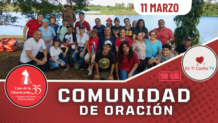 Comunidad de Oración / 11 de Marzo del 2025