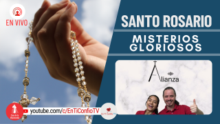 Santo Rosario Misterios Gloriosos / 11 de Agosto del 2021