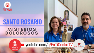 Santo Rosario Misterios Dolorosos 11 de Mayo
