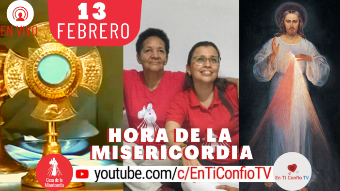 Hora de la Misericordia 13 de Febrero de 2021