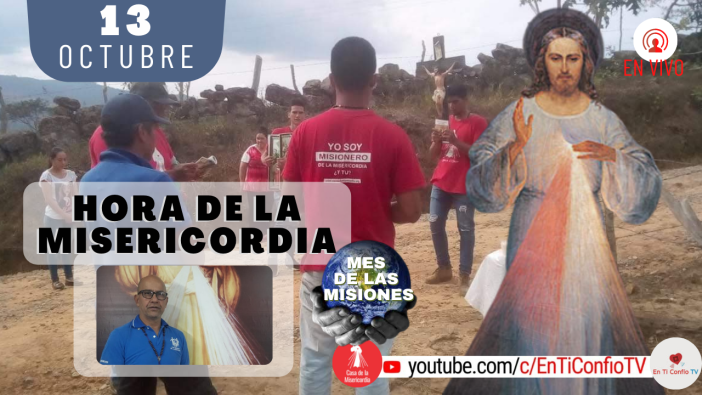 Hora de la Misericordia / 13 de Octubre del 2021