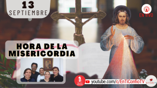 Hora de la Misericordia / 13 de Septiembre del 2021