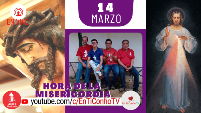 Hora de la Misericordia 14 de Marzo del 2021