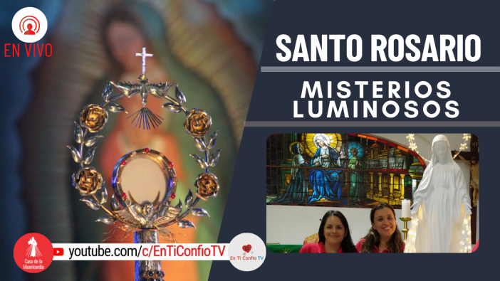 Santo Rosario Misterios Luminosos / 14 de Abril del 2022