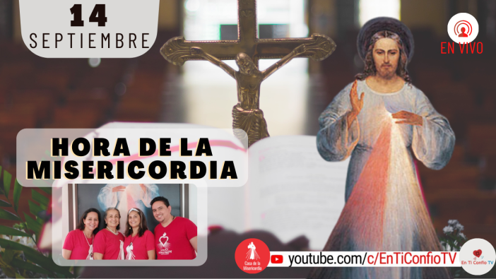 Hora de la Misericordia / 14 de Septiembre del 2021