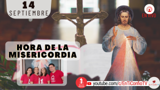 Hora de la Misericordia / 14 de Septiembre del 2021