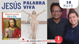 Camino Diario de Oración Personal / 16 de Mayo del 2021