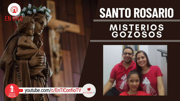 Santo Rosario Misterios Gozosos  / 16 Abril del 2022