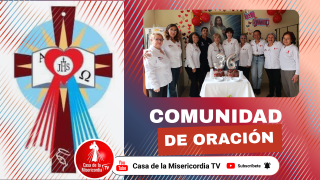 Comunidad de Oración Casa de la Misericordia Tv / 16 de Junio del 2026