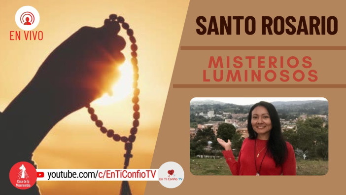 Santo Rosario Misterios Luminosos  / 16 de Junio del 2022
