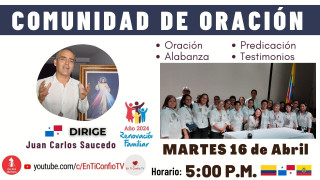 Comunidad de Oración / 16 de Abril del 2024