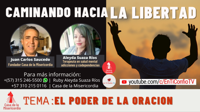 El Poder de la Oración Caminando hacia la libertad 