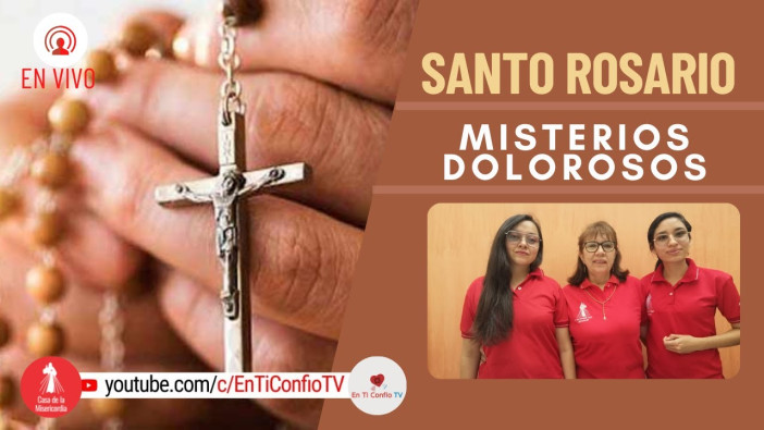 Santo Rosario Misterios  Dolorosos/ 17 de Junio del 2022