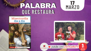 Camino Diario de Oración Personal / 17 de Marzo del 2022