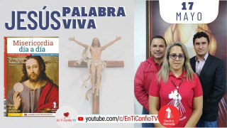 Camino Diario de Oración Personal | 17 de Mayo del 2021