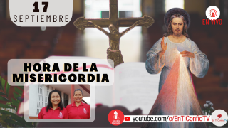 Hora de la Misericordia / 17 de Septiembre del 2021