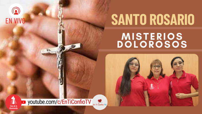 Santo Rosario Misterios Dolorosos / 17 de Septiembre del 2021