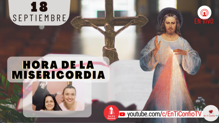 Hora de la Misericordia / 18 de Septiembre del 2021