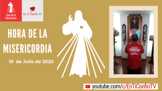 Hora de la Misericordia 19 de Julio de 2020