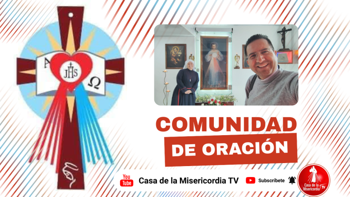 Comunidad de Oración Virtual Casa de la Misericordia Tv / 19 de Mayo del 2026