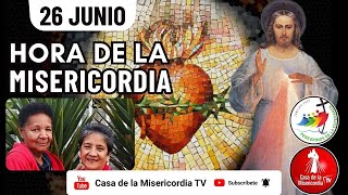 Hora de la Misericordia / 26 de Junio del 2025