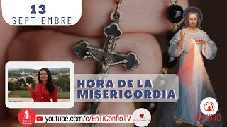 Hora de la Misericordia / 13 de Septiembre del 2023