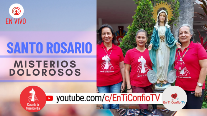 Santo Rosario Misterios Dolorosos / 1 de Junio del 2021