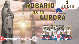 Santo Rosario de la Aurora  / 1 de Junio del 2024