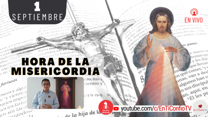 Hora de la Misericordia 1 de Septiembre del 2021