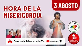 Hora de la Misericordia  / 3 de Agosto del 2025