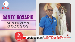 Santo Rosario Misterios Gozosos / 20 de Marzo del 2021