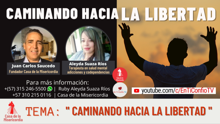Caminando hacia la libertad - 19 de Octubre del 2022