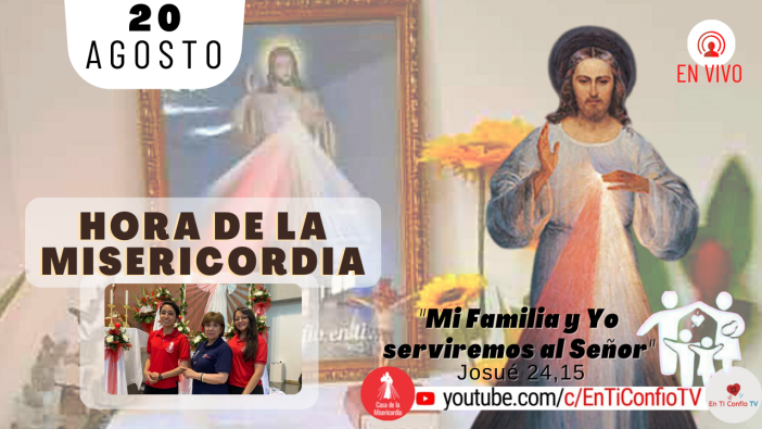 Hora de la Misericordia / 20 de Agosto del 2021