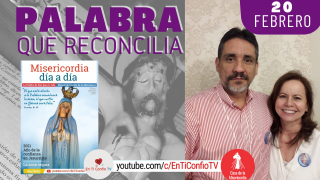 Camino Diario de Oración Personal / 20 de Febrero del 2021