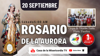 Santo Rosario de la Aurora / 20 de Septiembre del 2025 Santo Rosario de la Aurora / 20 de Septiembre del 2025