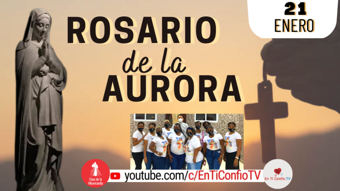 Santo Rosario de la Aurora  / 21 de Enero del 2023