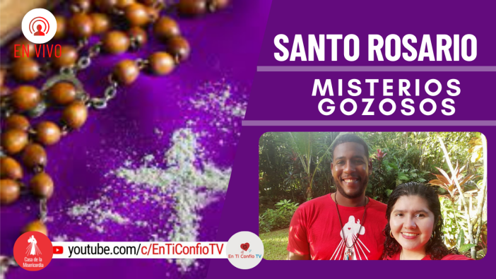 Santo Rosario Misterios Gozosos / 21 de Marzo del 2022
