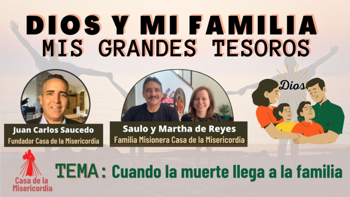 Cuando la muerte llega a la familia / Dios y mi familia