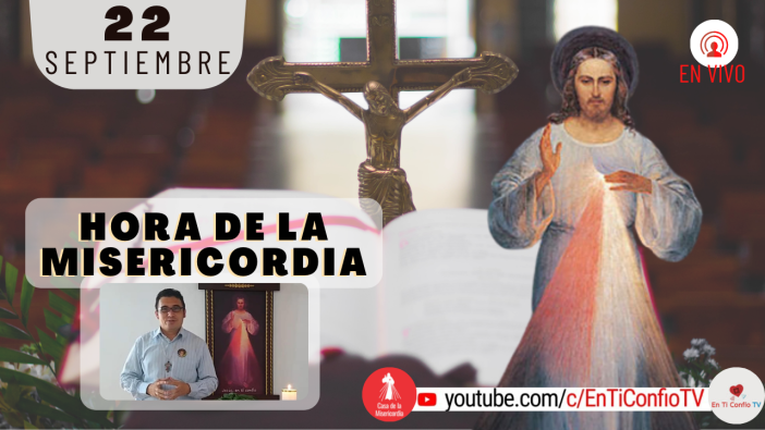 Hora de la Misericordia / 22 de Septiembre del 2021